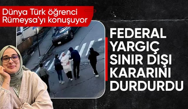 Rümeysa Öztürk'ün sınır dışı edilmesine karşı durdurma kararı