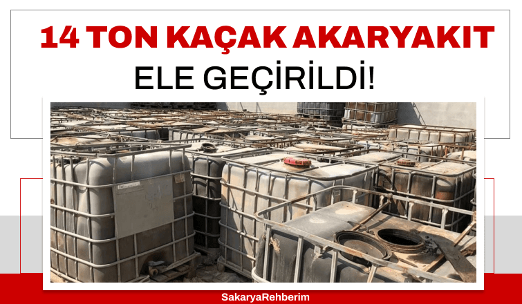 14 Ton Kaçak Akaryakıt Ele Geçirildi!