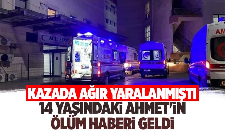 Kazada Ağır Yaralanan Çocuk Yaşam Savaşını Kaybetti