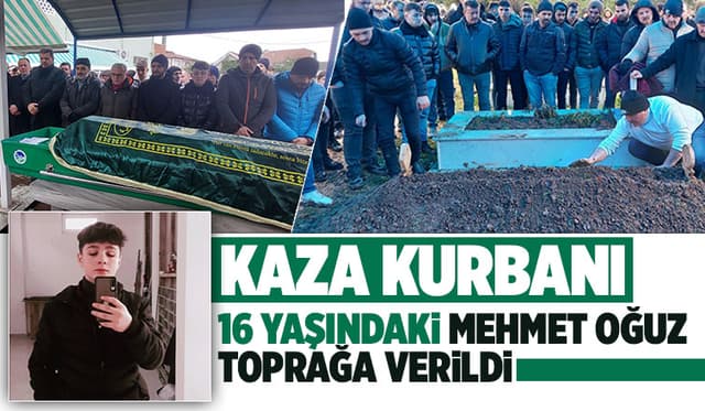 Kazada ölen Mehmet Oğuz'a acı veda
