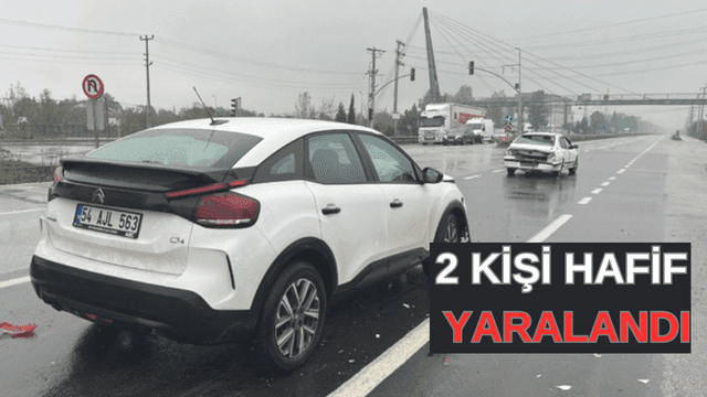 Sakarya'da trafik kazası 2 kişi hafif yaralandı