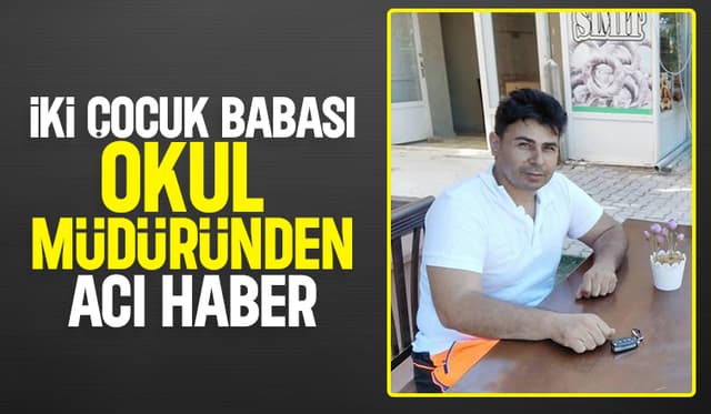 Madanoglu İlkokulu Müdürü Bülent Gündüz hayatını kaybetti