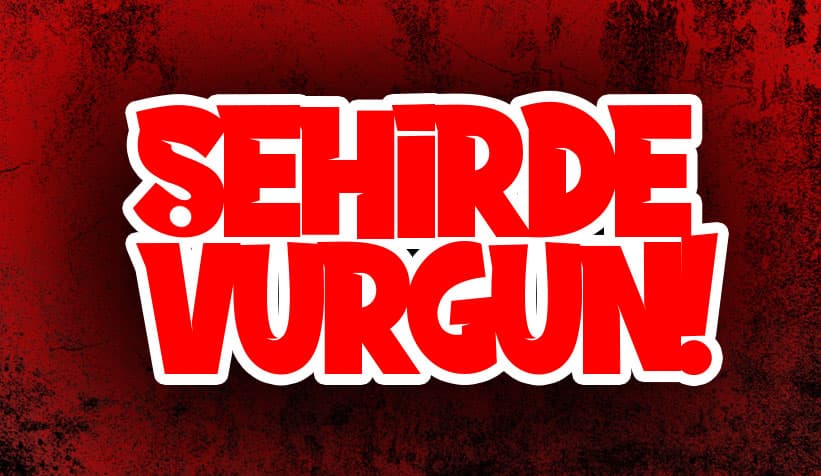 Adapazarı'nda Vurgun