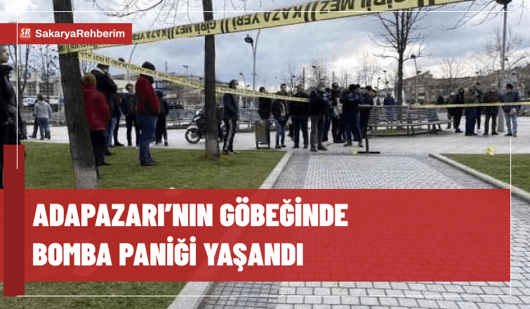 Adapazarı’nın Göbeğinde Korkutan Bomba Paniği 