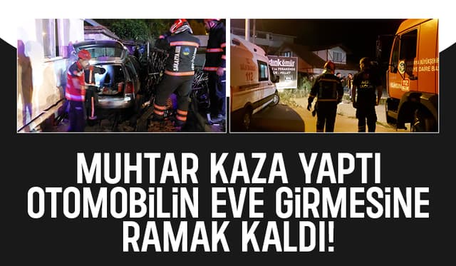 Muhtar direksiyon hakimiyetini kaybetti, otomobil az kalsın eve giriyordu