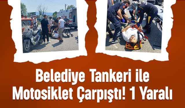 Akyazı’da Motosiklet Sulama Tankeriyle Çarpıştı