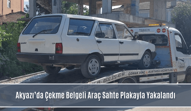 Akyazı’da Çekme Belgeli Araç Sahte Plakayla Yakalandı