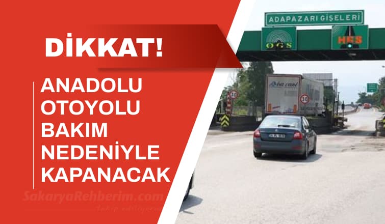 Anadolu Otoyolu Bakım Nedeniyle Kapanacak