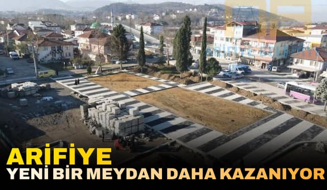 Arifiye Yeni Bir Meydan Daha Kazanıyor