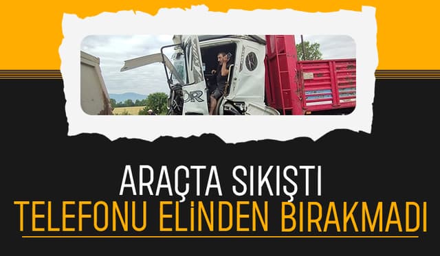 Tıra çarpan dikkatsiz sürücü kamyonda sıkıştı