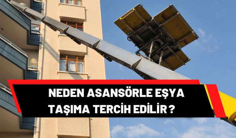 Asansörlü evden eve nakliyat neden tercih edilir?