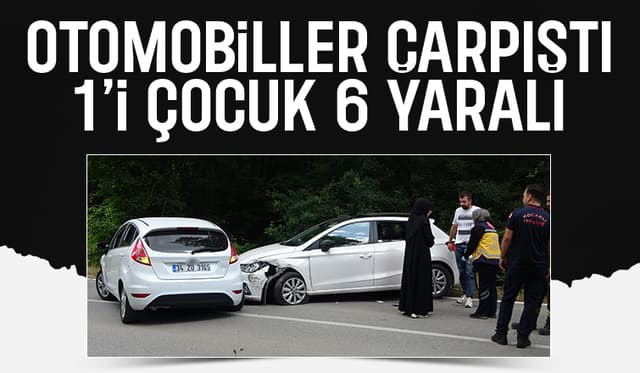 Otomobiller çarpıştı 6 yaralı