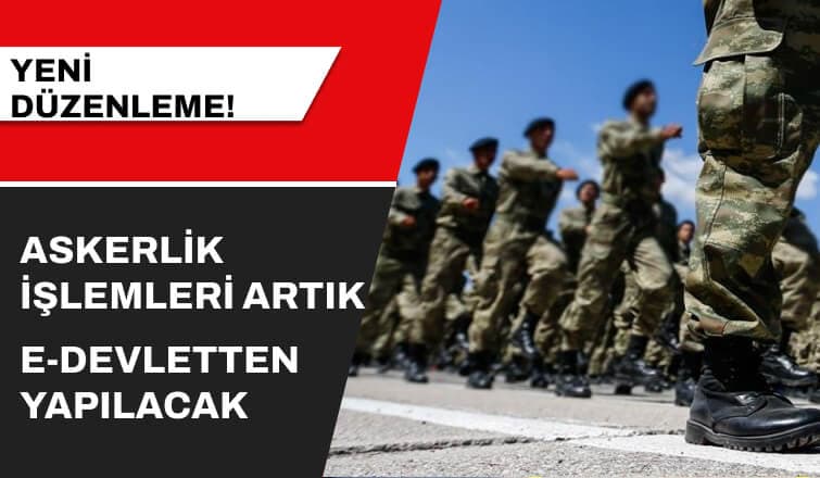 Askerlik İşlemleri Artık E-Devletten Yapılabilecek