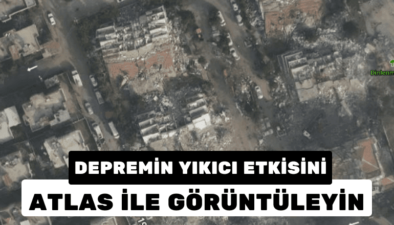 Atlas Deprem Haritasıyla Yıkıcı Etki Uyduyla Gözler Önüne Serildi