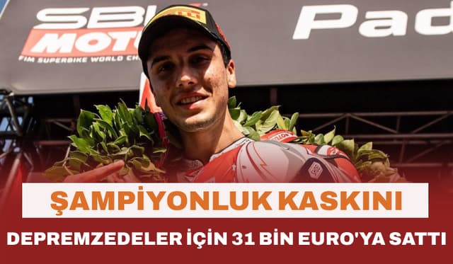 Şampiyonluk kaskını depremzedeler için 31 bin Euro'ya sattı