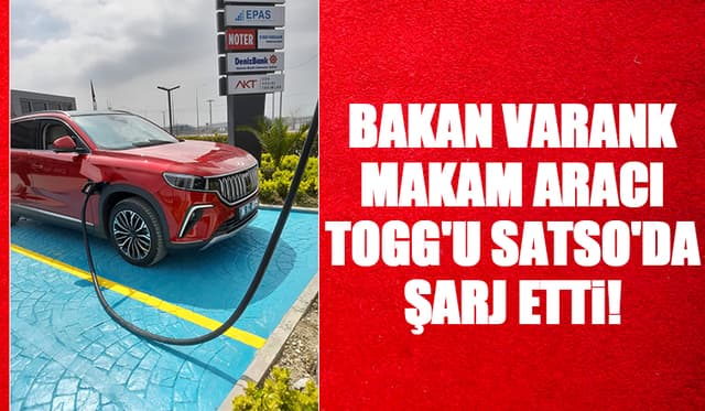 Bakan Varank makam aracı Togg'u Sakarya'da şarj etti