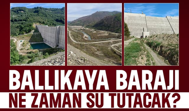 Ballıkaya Barajı'nda son durum