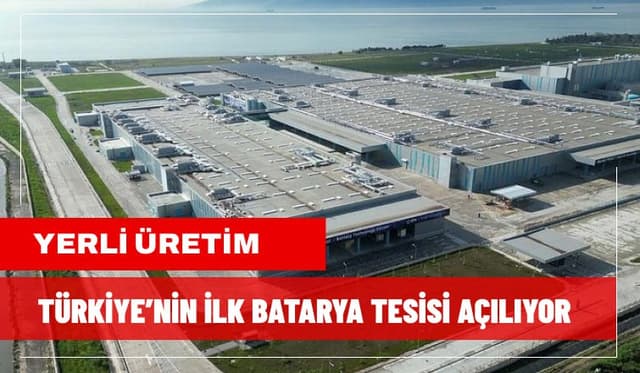 Yerli Üretim Batarya Tesisi Açılıyor