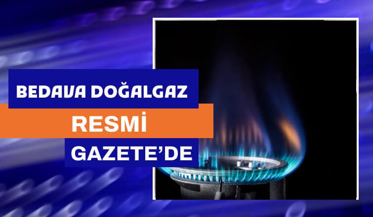 Bedava Doğalgaz Resmi Gazete'de