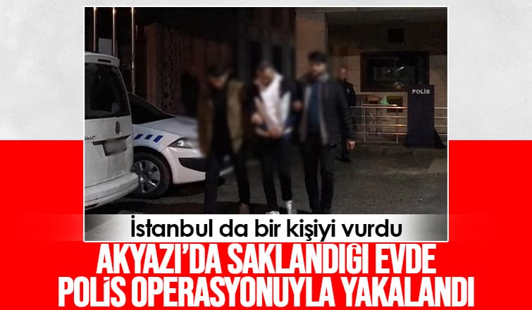 Bir kişiyi başından vurdu, Akyazı'da saklanırken yakalandı