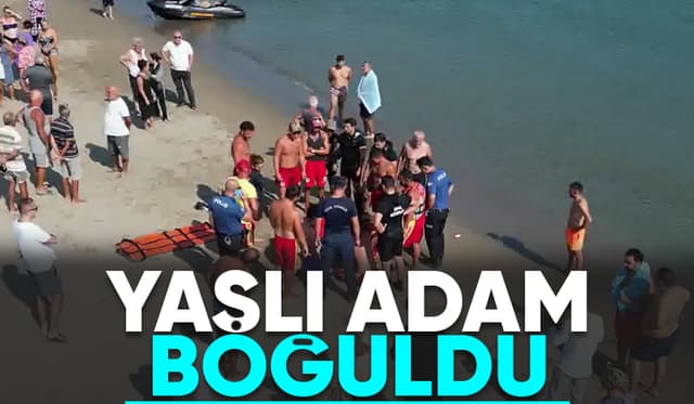 78 yaşındaki adam denizde boğuldu