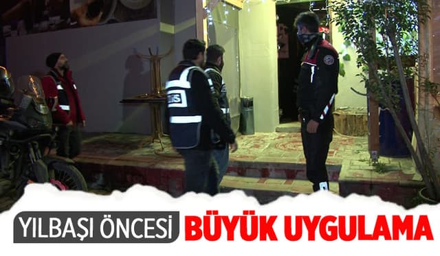 Yılbaşı öncesi eğlence mekanlarına şok denetim