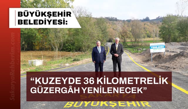 Kuzeyde 36 Kilometrelik Güzergâh Yenilenecek