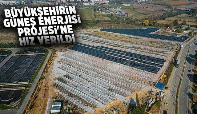 Güneşten enerji üretecek projede çalışmalar hızlandı