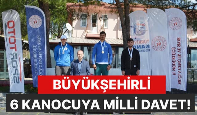 Büyükşehirli 6 Kanocuya Milli Davet
