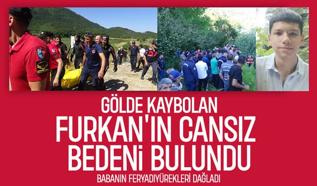 Göldeki Arama Sonuçlandı: Furkan’dan Acı Haber