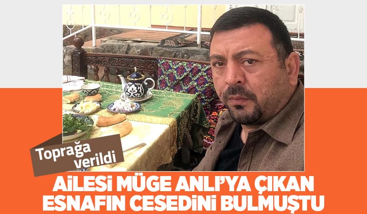 Cesedi Bulunan Karasulu Esnaf Toprağa Verildi