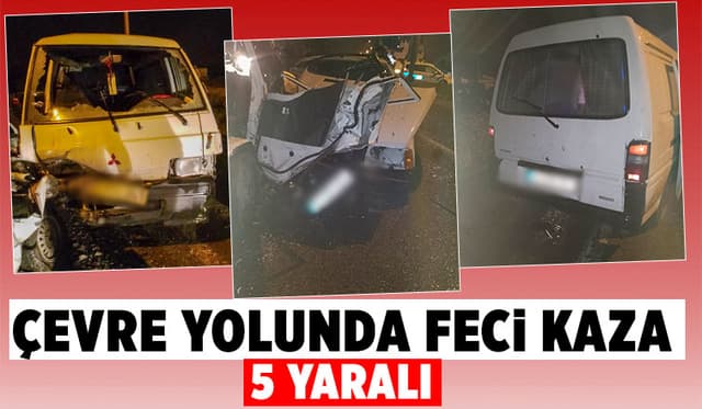 Çevre yolunda kaza: 5 yaralı