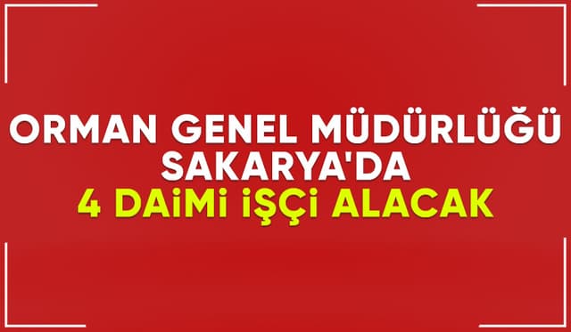Orman Genel Müdürlüğü engelli ve eski hükümlü işçi alacak