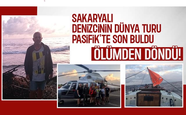 Dünya turuna çıkan Sakaryalı denizci Pasifik'te ölümden döndü