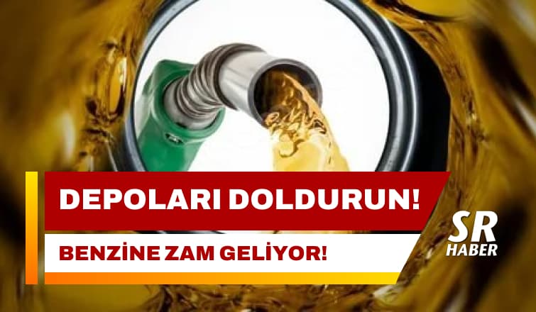 Depolarınızı Doldurun Benzine Zam Geliyor!