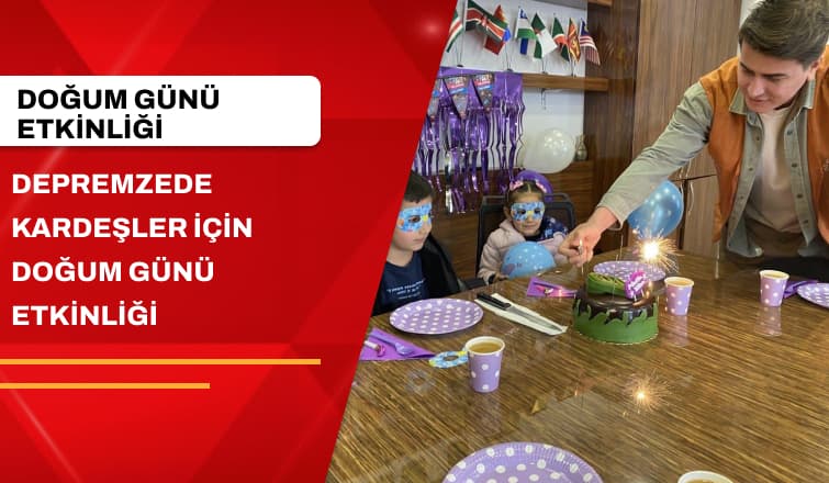 Sakarya'ya Gelen Depremzede Miniklere Doğum Günü Etkinliği