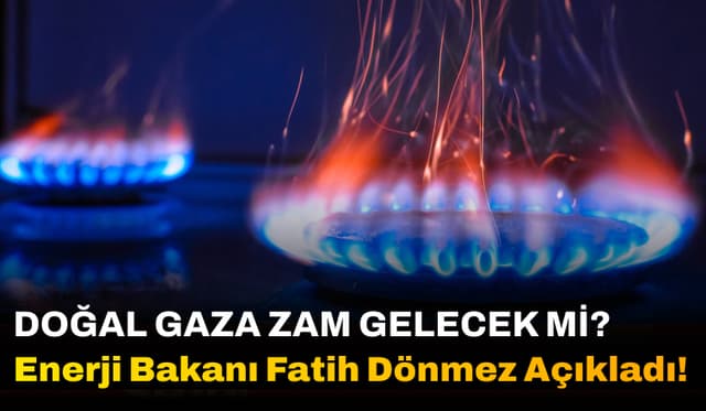 Doğal Gaza Zam Gelecek mi?