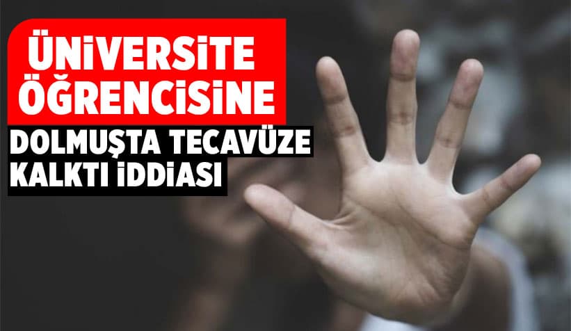 Üniversite Öğrencisine Tecavüze Kalktı İddiası