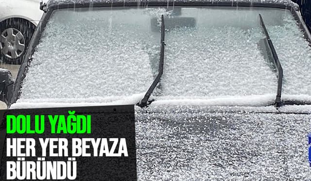 Dolu yağdı, cadde ve sokaklar beyaza büründü