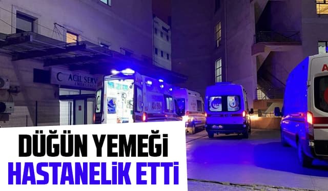 Düğün yemeğinde 8 kişi zehirlendi