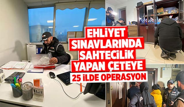 Ehliyet ve SRC Çetesine 25 İlde Operasyon
