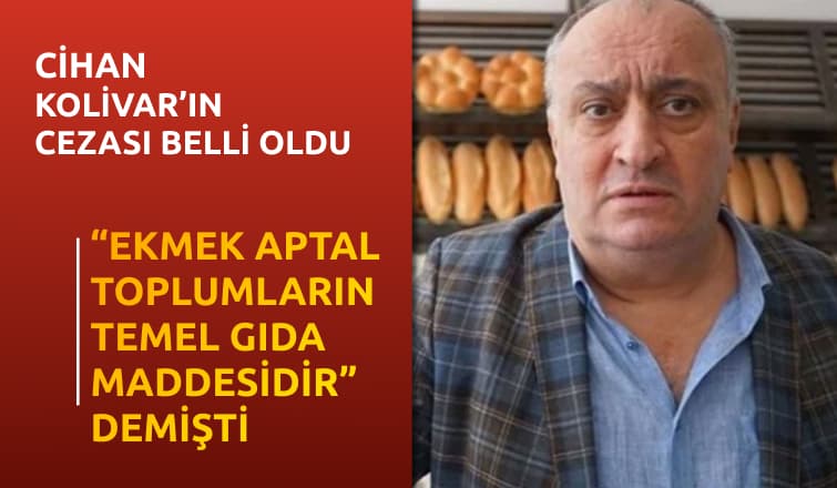 "Ekmek aptal toplumların temel gıda maddesidir" Demişti Cezası Belli Oldu!