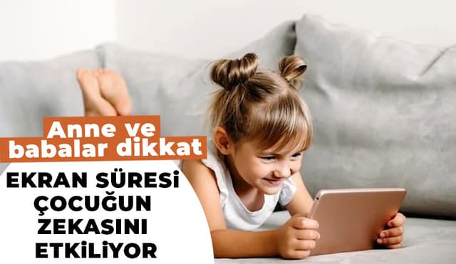 Ekran Süresi Çocuğun Zekasını Etkiliyor
