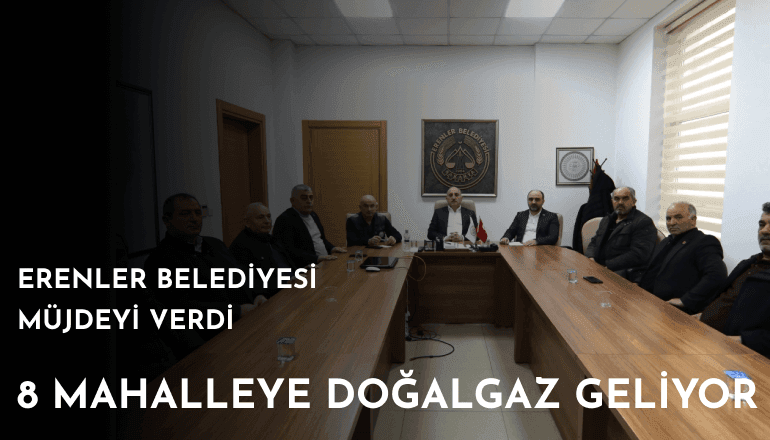 Erenler'deki 8 Mahalleye Doğalgaz Geliyor