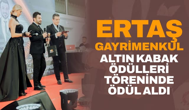 Ertaş Gayrimenkul, Uluslararası Altın Kabak Ödülleri'nde Başarısını Taçlandırdı