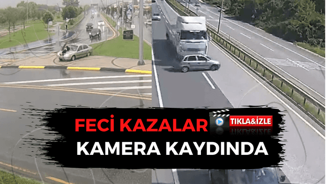 Feci Kazalar Kamera Kaydında