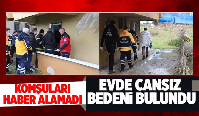 Evde cansız bedenini buldular