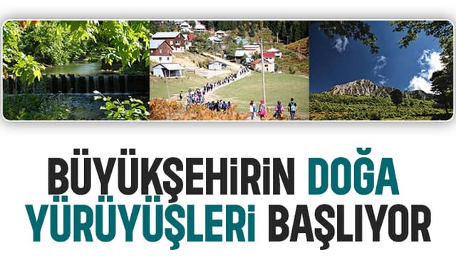 Doğa yürüyüşlerinin takvimi belli oldu