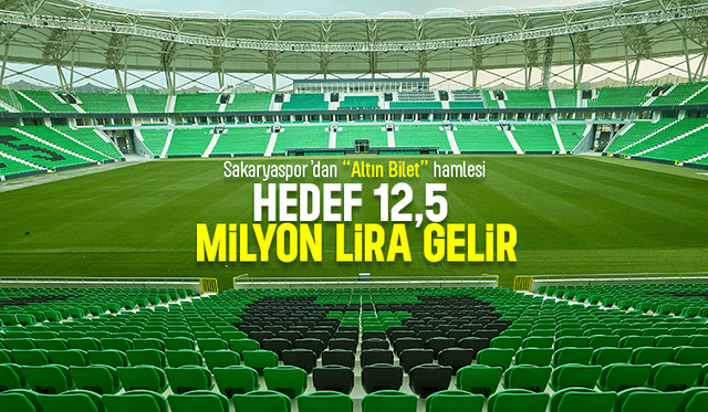 Sakaryaspor'da altın bilet projesi