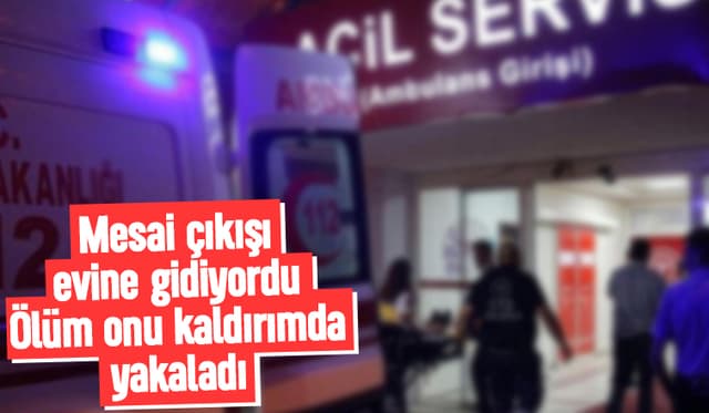 Genç nüfus memuru kaldırımda fenalaşıp hayatını kaybetti